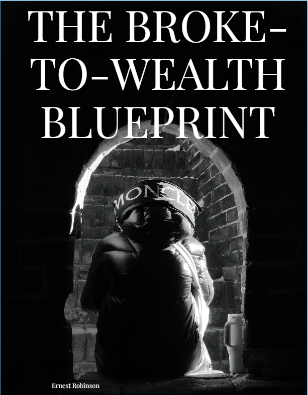 THE BROKE-TO-WEALTH BLUEPRINT